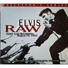 Elvis Raw – Early Live Recording March 19, 1955 / USA