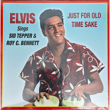 Just For Old Time Sake – Elvis Sings Sid Tepper & Roy C. Bennett